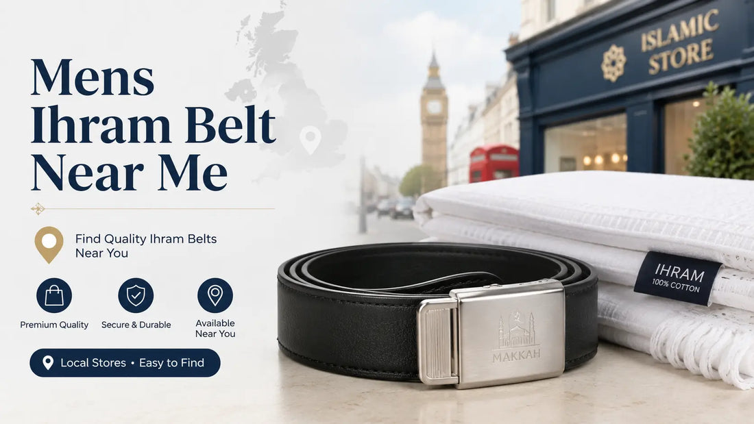 Men’s Ihram Belt Near Me: Where to Buy an Ihram Belt in the UK